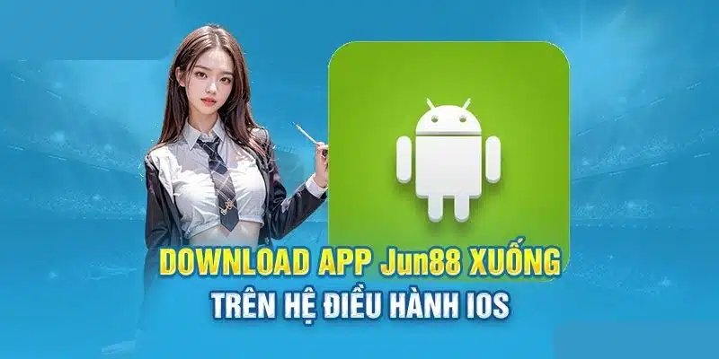 Tải app Jun88 an toàn trên hệ điều hành iOS